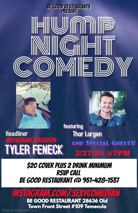 Hump Night Comedy event poster featuring Tyler Feneck at Be Good Restaurant, Temecula